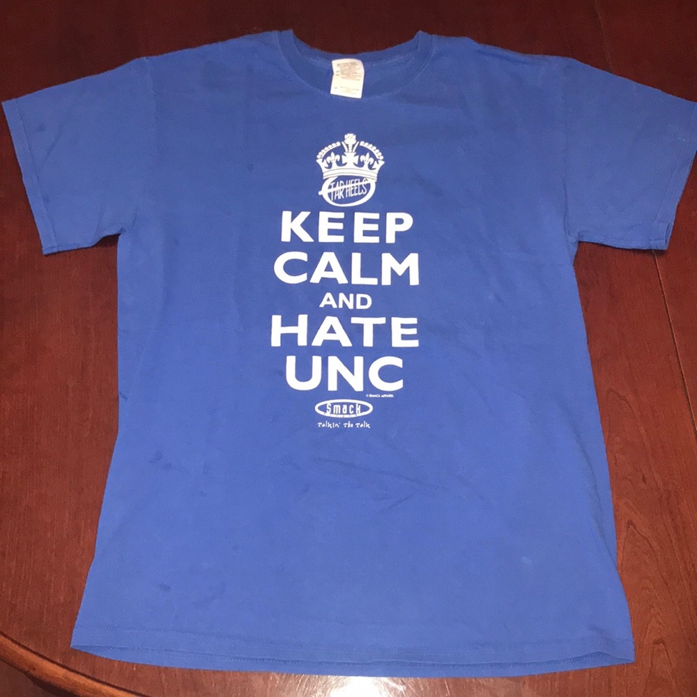 Keep Calm and Hate UNC t-shirt